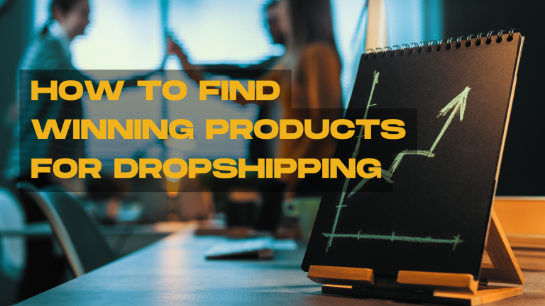 How to Find Winning Products for Dropshipping